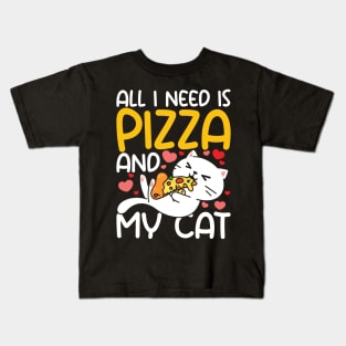 All I Need is Pizza and My Cat Kids T-Shirt